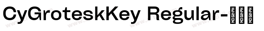 CyGroteskKey Regular字体转换